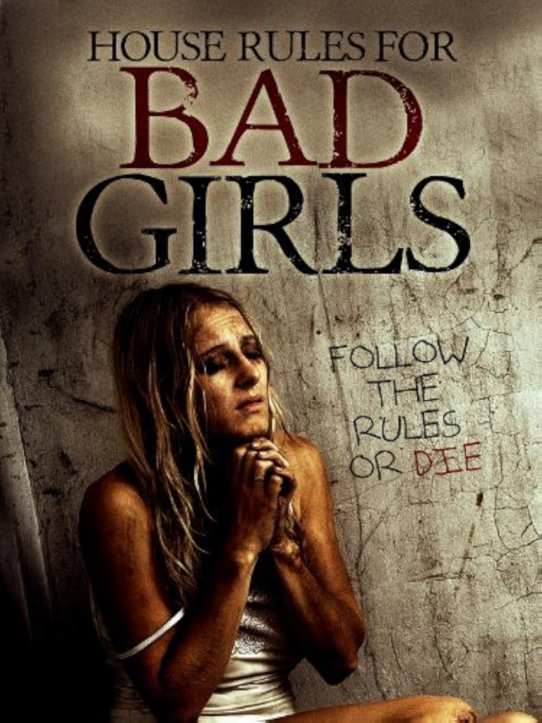 HOUSE RULES FOR BAD GIRLS 2009 Full Movie HOUSE RULES FOR BAD GIRLS 2009 Full Movie
